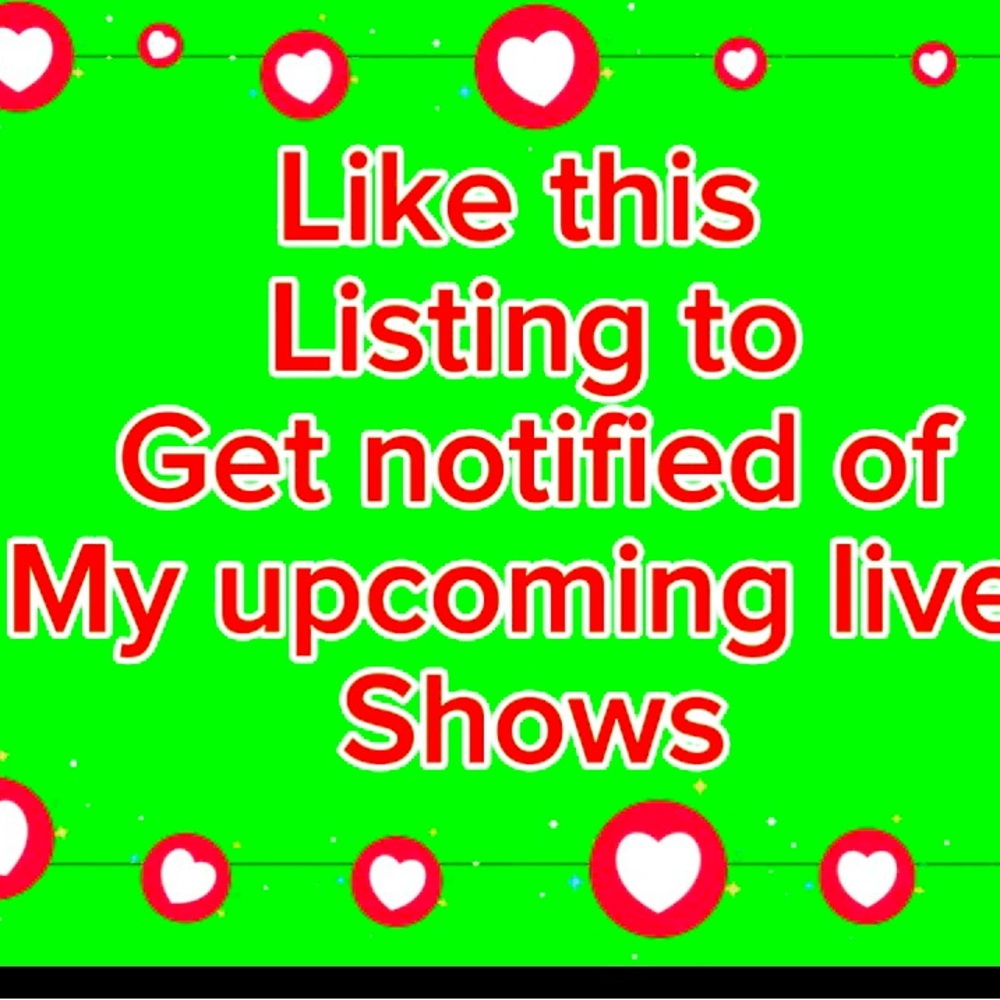 Likes this listing to get notified of my next live show
